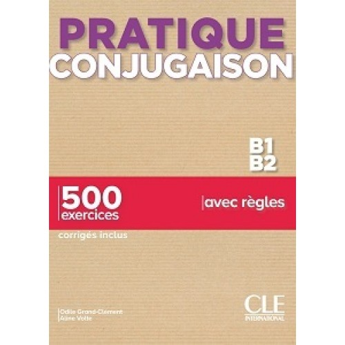 Pratique Conjugaison B1/B2 Livre + Corrigés