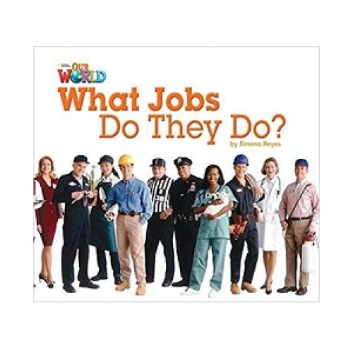 Our World Reader 2: What Jobs Do They Do? 