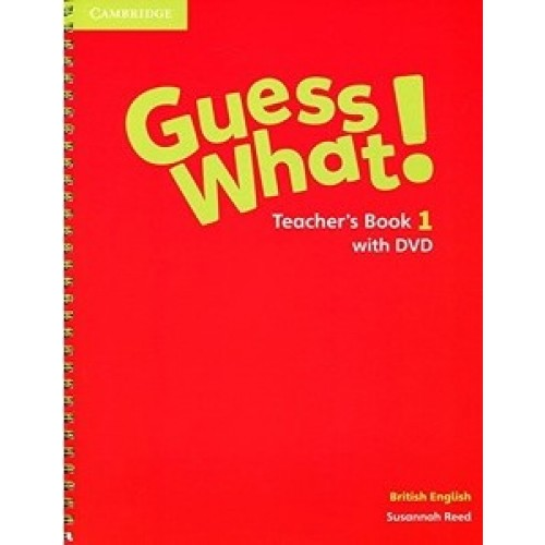 Guess What! Level 1 Teacher's Book with DVD
