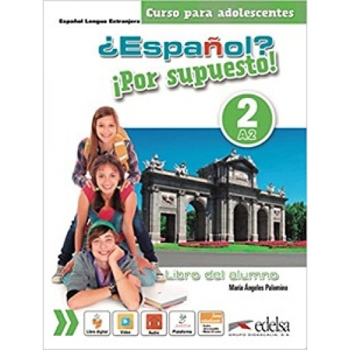 Espanol Por supuesto 2 (A2) Libro Del Alumno
