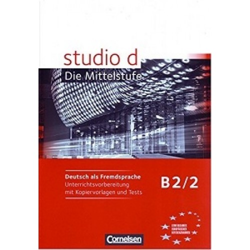 Studio d  B2/2 Unterrichtsvorbereitung mit kopiervorlagen und Tests
