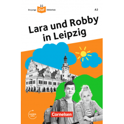 Die DaF-Bibliothek: A2 Lara und Robby in Leipzig Mit Audios-Online