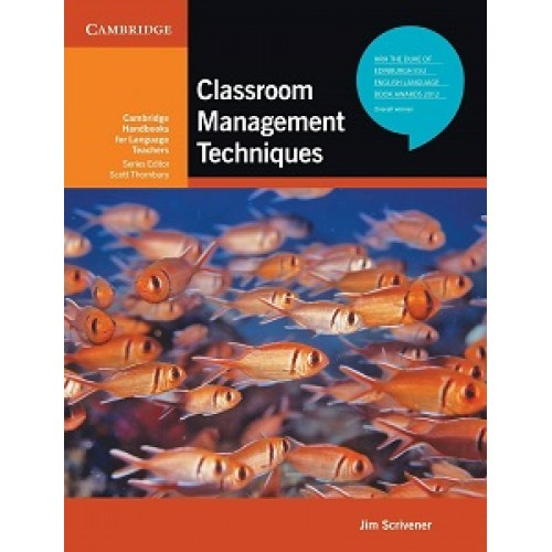 Classroom Management Techniques. A Complete and Essential Activity-Based Guide to ELT Classroom