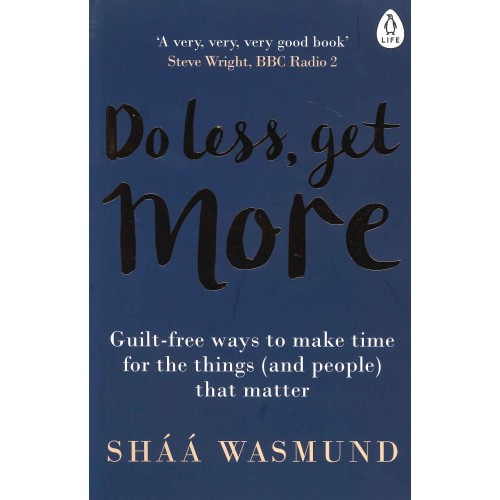 Do Less, Get More