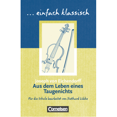 Einfach klassisch Aus dem Leben eines Taugenichts