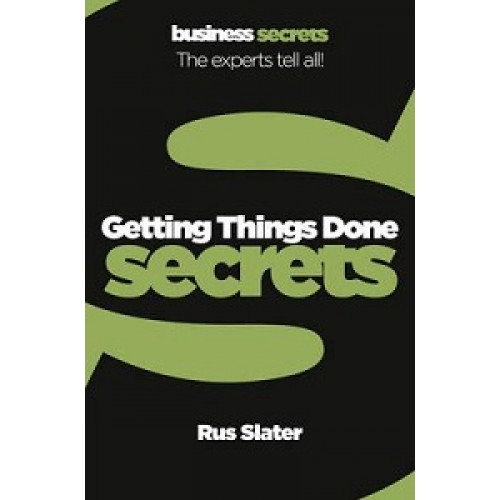 Business Secrets: Getting Things Done Secrets