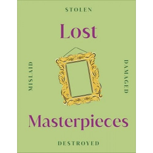 Lost Masterpieces [Hardcover]