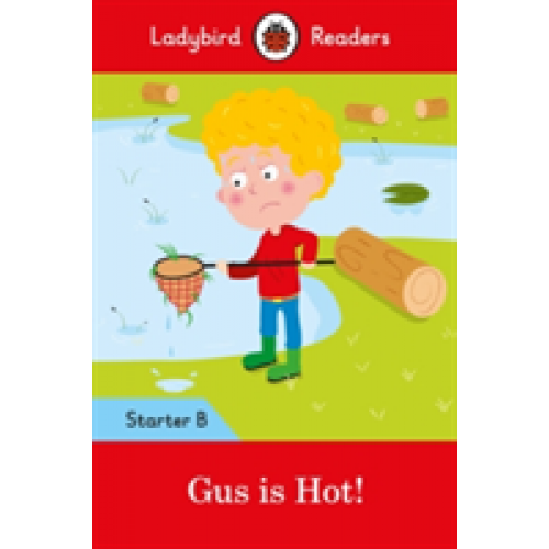 Ladybird Readers Starter B Gus is Hot!