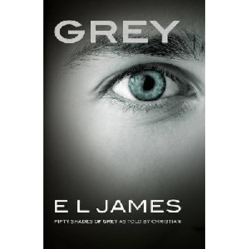 Grey: Fifty Shades of Grey as Told by Christian