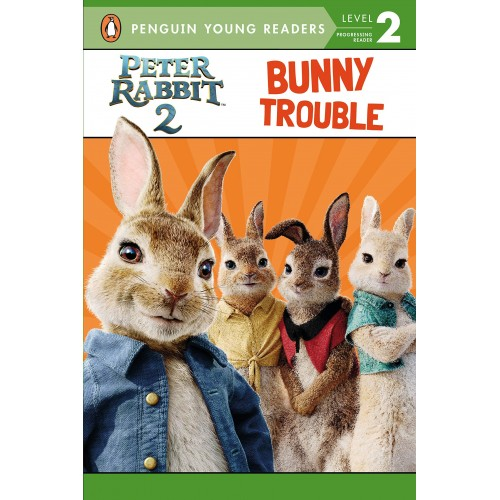 Peter Rabbit 2 Reader: Bunny Trouble
