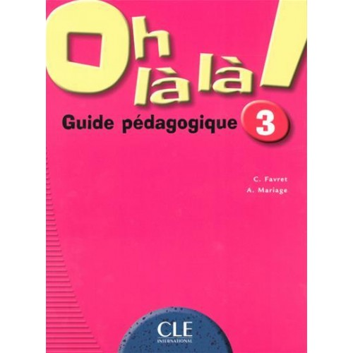 Oh La La! 3 Guide pedagogique