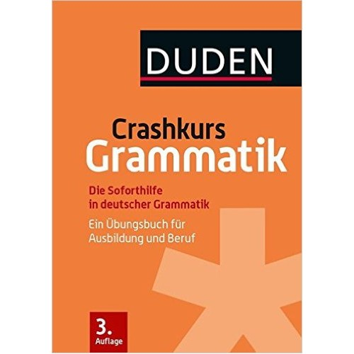 Crashkurs Grammatik: Ein Übungsbuch für Ausbildung und Beruf