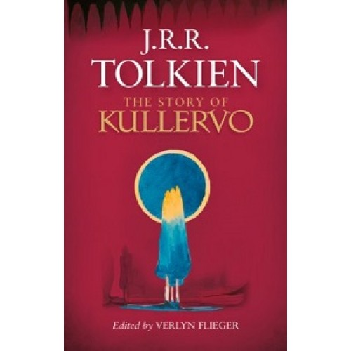 Tolkien Story of Kullervo, The [Hardcover]