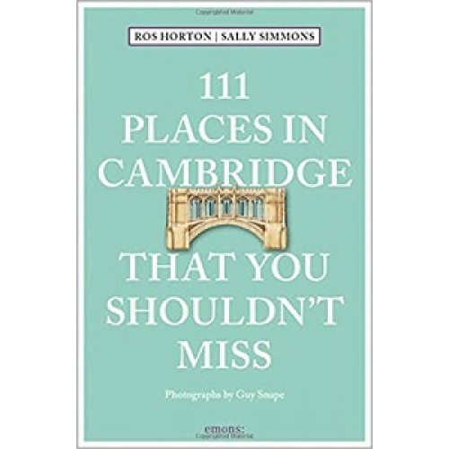111 Places in Cambridge That You Shouldn't Miss