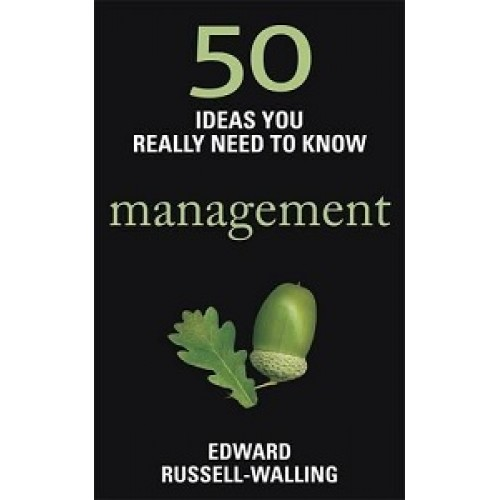 50 Ideas You Really Need to Know: Management 