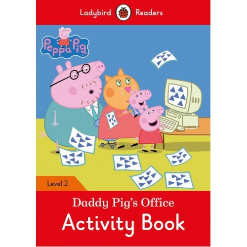 Ladybird Readers 2 Peppa Pig: Daddy Pig's Office Activity Book
