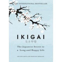 Ikigai: Japanese Secret to a Long and Happy Life,The 