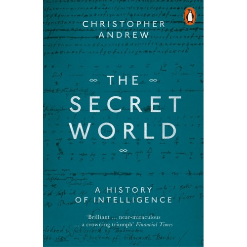 The Secret World: A History of Intelligence
