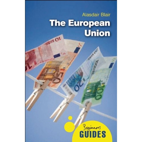 Beginner's Guides: European Union,The