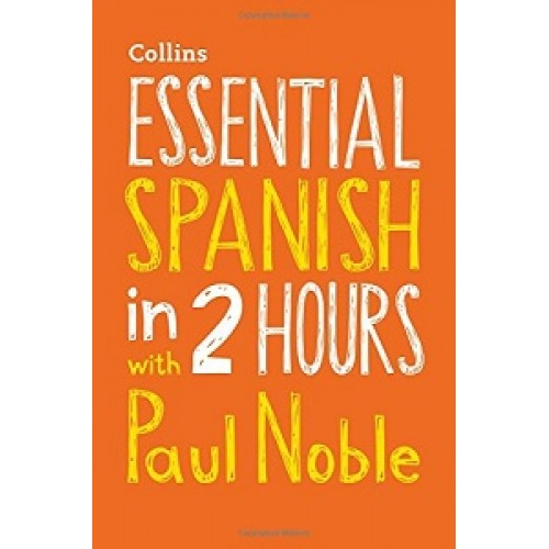 Essential Spanish in 2 hours with Paul Noble CD