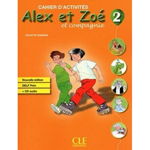 Alex et Zoe Nouvelle 2 Cahier d'activite's + CD audio DELF Prim