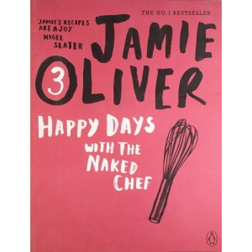 Jamie Oliver (3) Happy Days with the Naked Chef 
