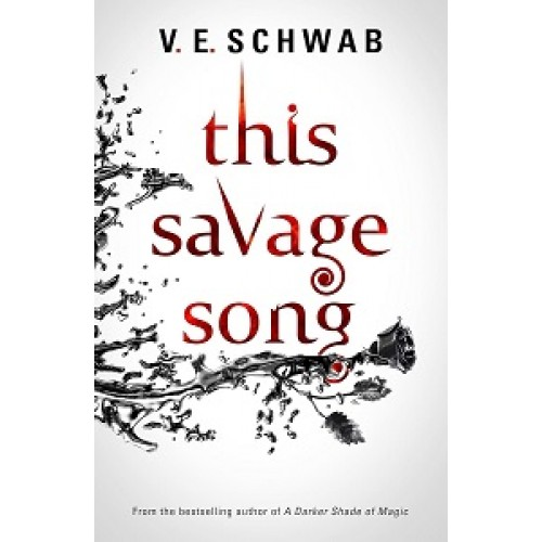Monsters of Verity Book1: This Savage Song