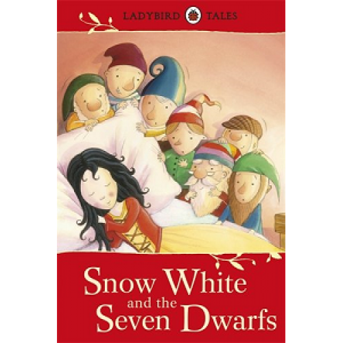 Ladybird Tales: Snow White and the Seven Dwarfs. 5+ years [Hardcover]
