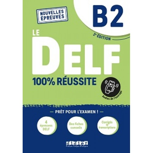 Le DELF B2 100% réussite Livre + Onprint App