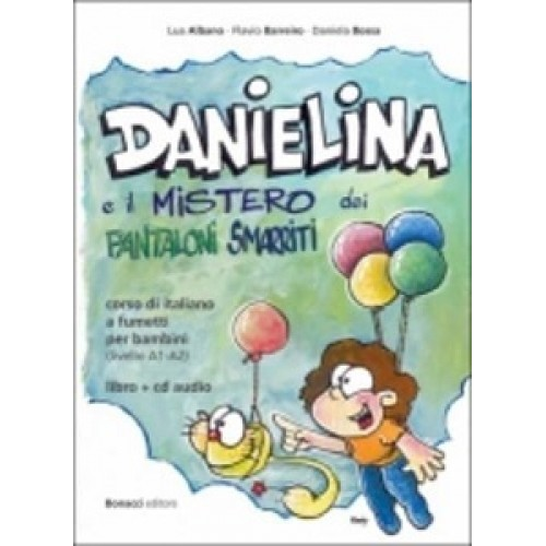 Danielina e il mistero dei pantaloni smarriti A1-A2 con CD Audio