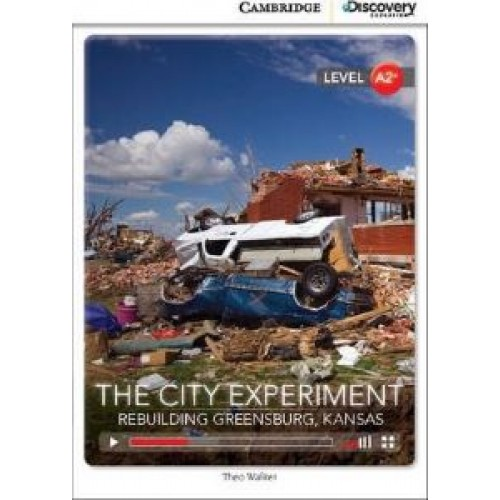 CDIR A2+ The City Experiment: Rebuilding Greensburg, Kansas (Book with Online Access)