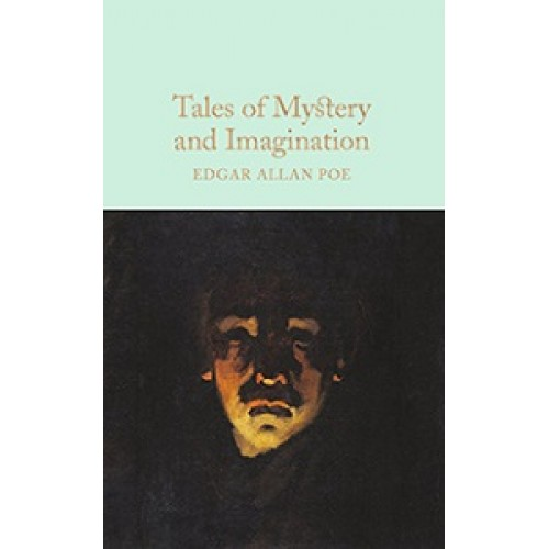 Macmillan Collector's Library: Tales of Mystery and Imagination