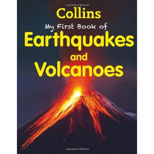 My First Book of Earthquakes and Volcanoes