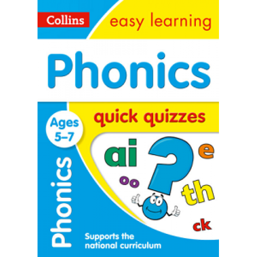 Collins Easy Learning: Phonics Quick Quizzes Ages 5-7