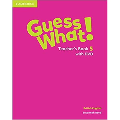 Guess What! Level 5 Teacher's Book with DVD