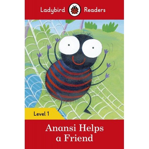 Ladybird Readers 1 Anansi Helps a Friend