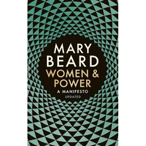 Women & Power: A Manifesto