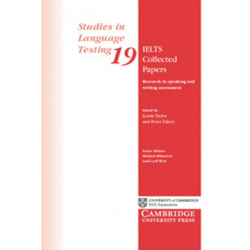 IELTS Collected Papers: Research in Speaking and Writing Assessment