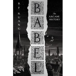 Babel, Or the Necessity of Violence: An Arcane History of the Oxford Translators' Revolution