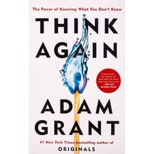 Think Again: The Power of Knowing What You Don't Know