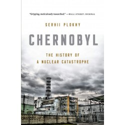 Chernobyl: The History of a Nuclear Catastrophe