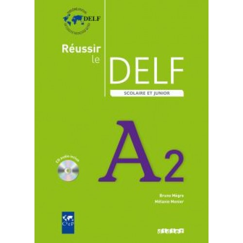 Reussir Le DELF Scolaire et Junior A2 2009