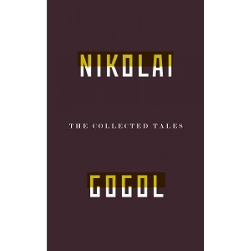 The Collected Tales of Nikolai Gogol