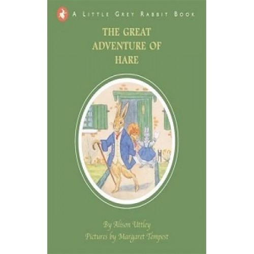 Little Grey Rabbit: The Great Adventure of Hare