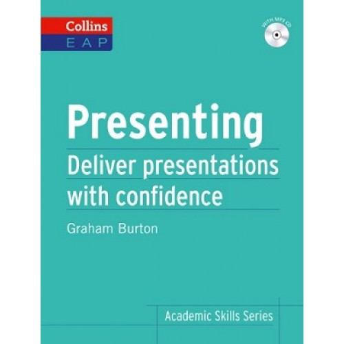 Presenting. Deliver Academic Presentations with Confidence