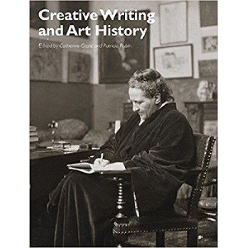 Creative Writing and Art History [Paperback]