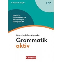 Grammatik: Grammatik aktiv B1+  Übungsbuch (2.aktual.Ausgabe)