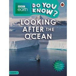 BBC Earth Do You Know? Level 4 - Looking After the Ocean