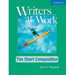 Writers at Work: The Short Composition SB