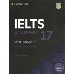 Cambridge Practice Tests IELTS 17 Academic with Answers, Downloadable Audio and Resource Bank